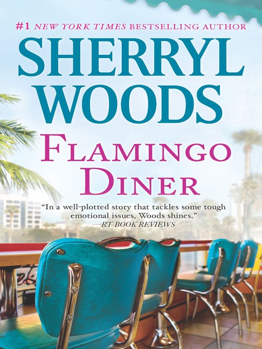 Title details for Flamingo Diner by Sherryl Woods - Available